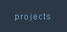 projects
